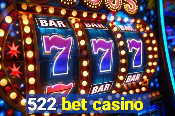 522 bet casino