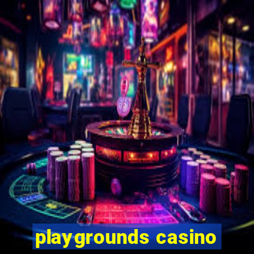 playgrounds casino