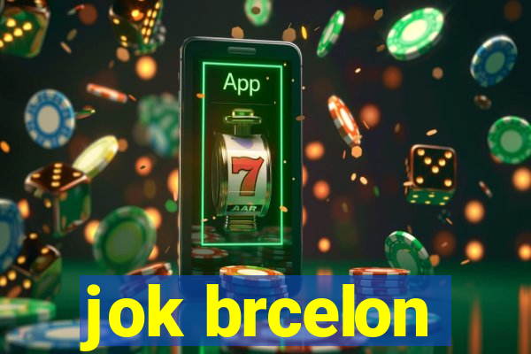 jok brcelon