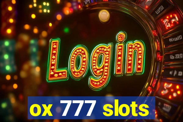 ox 777 slots