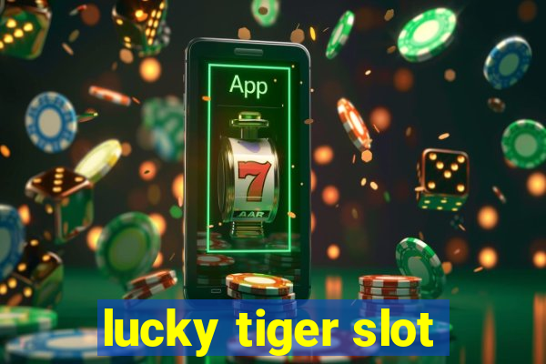 lucky tiger slot