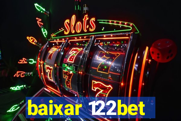 baixar 122bet