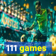 111 games