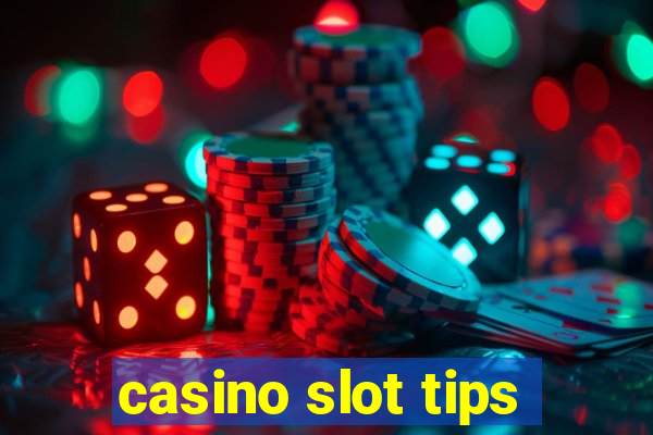 casino slot tips