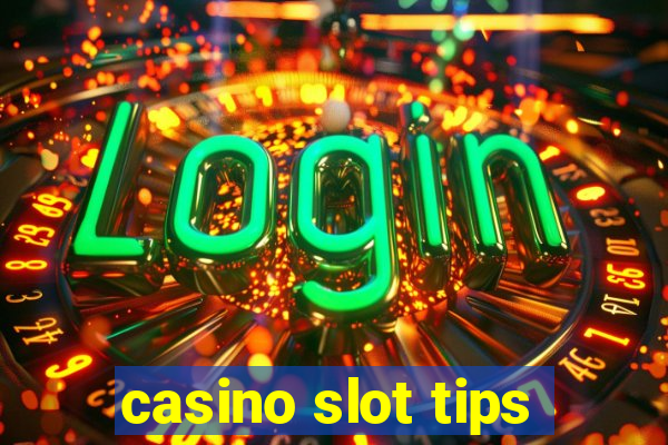 casino slot tips