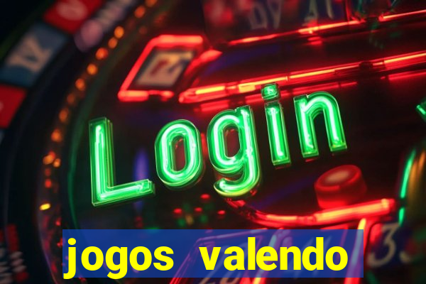 jogos valendo dinheiro online