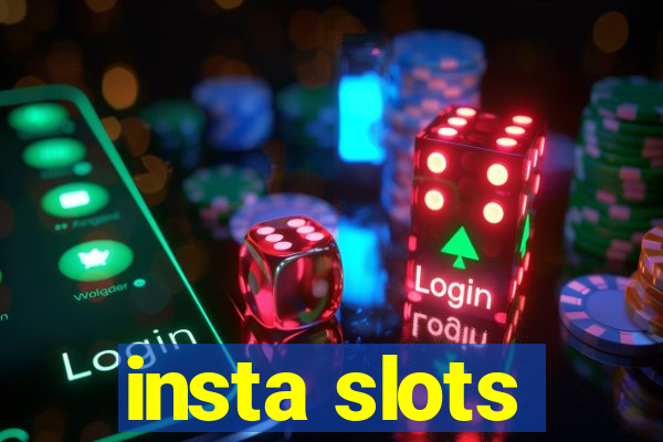 insta slots