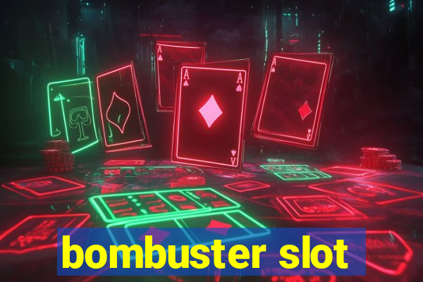 bombuster slot