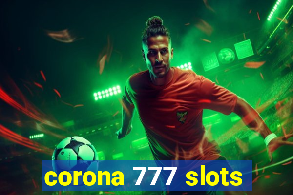 corona 777 slots