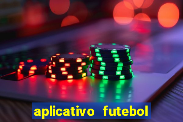 aplicativo futebol da hora 4.5