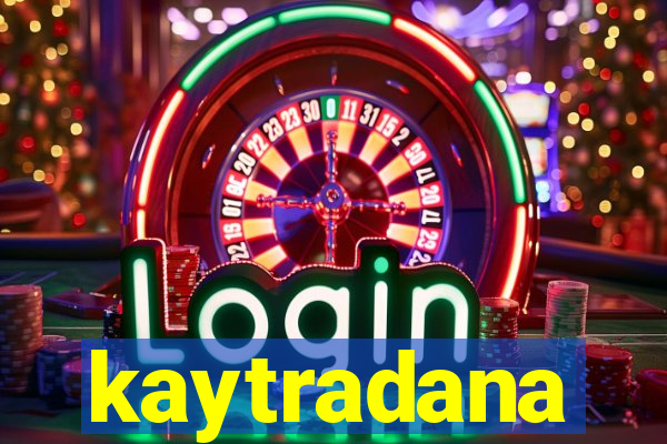 kaytradana