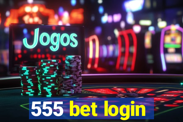 555 bet login