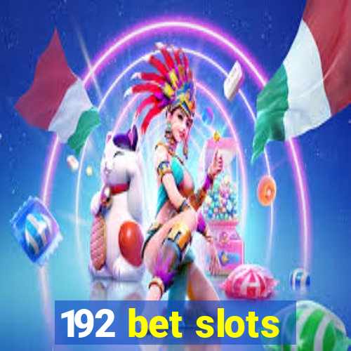 192 bet slots