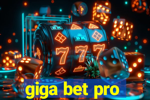 giga bet pro