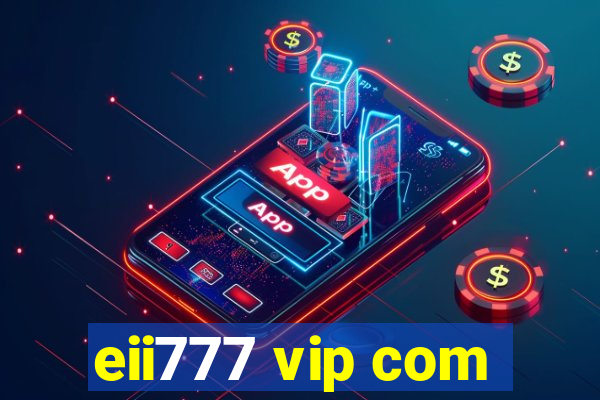 eii777 vip com