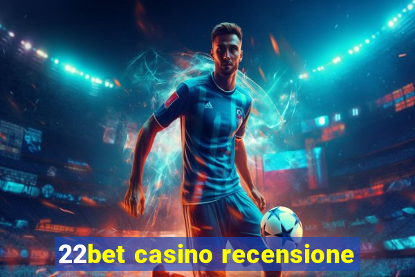 22bet casino recensione