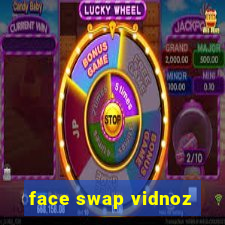 face swap vidnoz