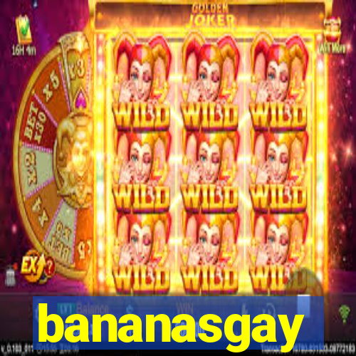 bananasgay