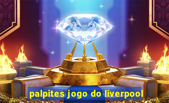 palpites jogo do liverpool