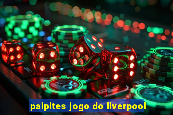 palpites jogo do liverpool