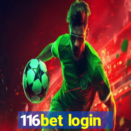 116bet login