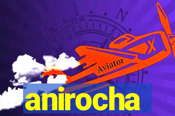 anirocha