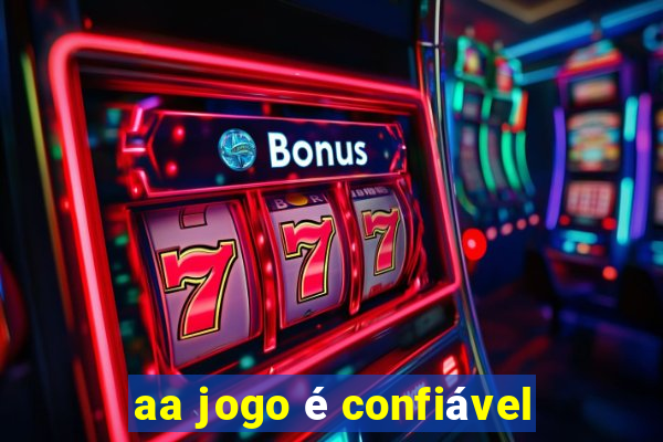 aa jogo é confiável