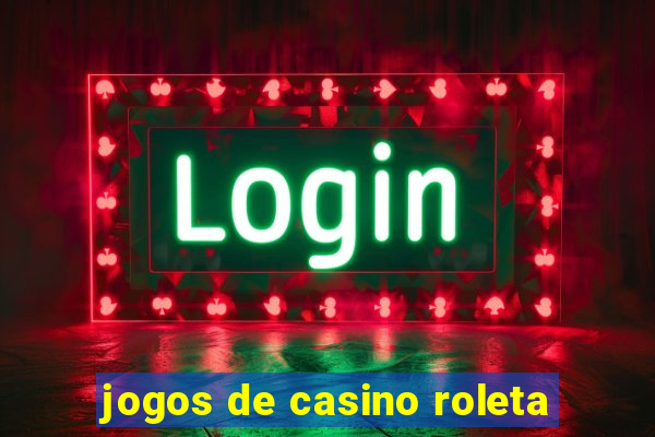 jogos de casino roleta