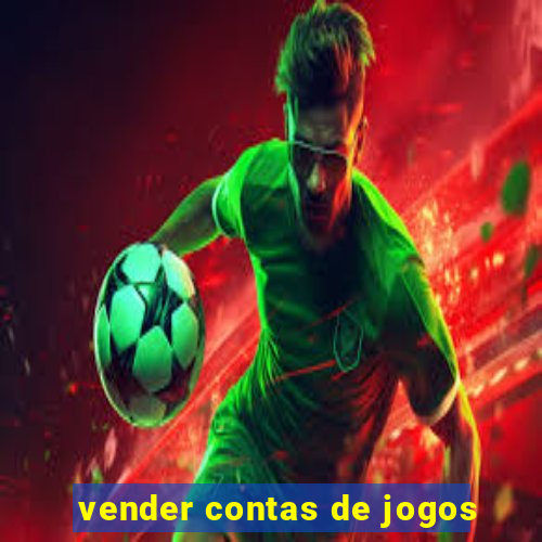 vender contas de jogos