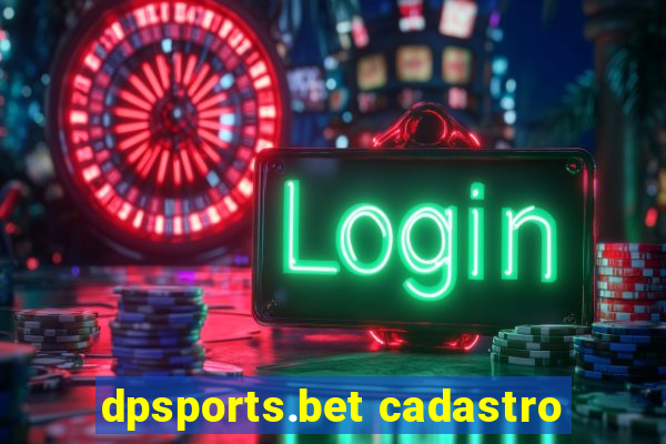 dpsports.bet cadastro