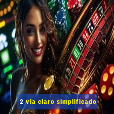 2 via claro simplificado