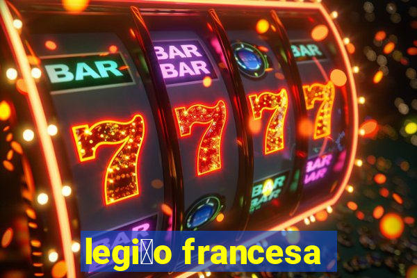 legi茫o francesa