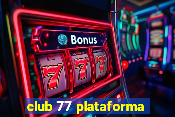 club 77 plataforma