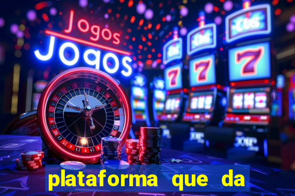 plataforma que da 100 de bonus