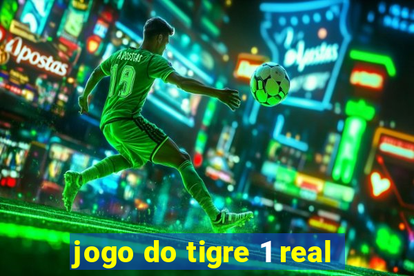 jogo do tigre 1 real