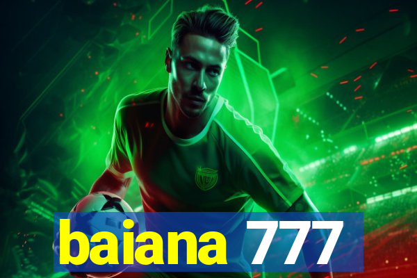 baiana 777