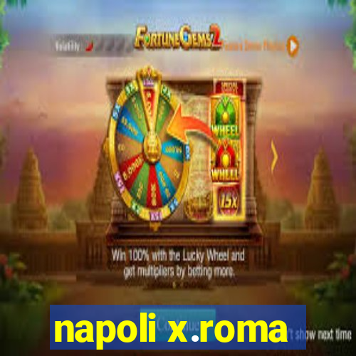 napoli x.roma