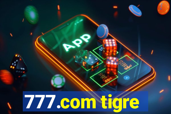 777.com tigre