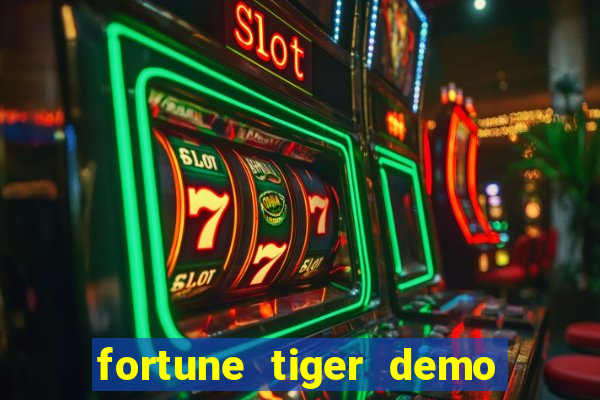 fortune tiger demo dinheiro infinito