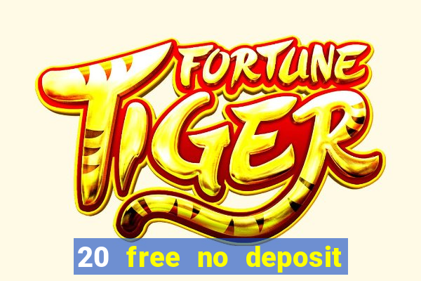 20 free no deposit casino 2020