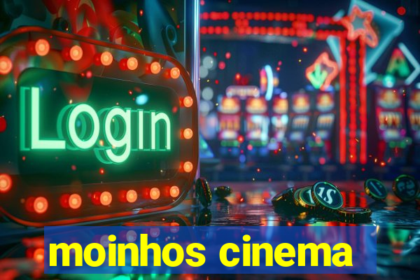 moinhos cinema