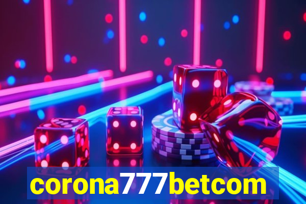 corona777betcom