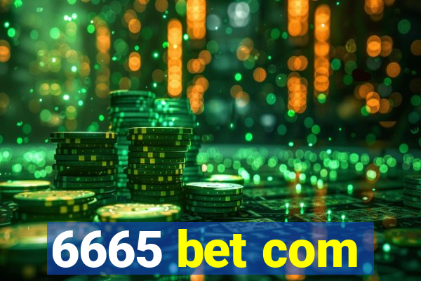 6665 bet com