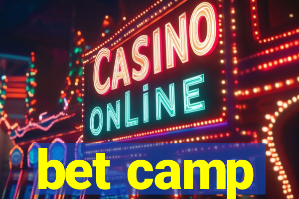 bet camp