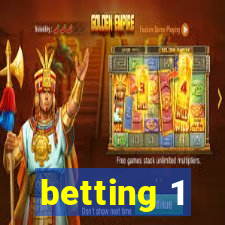 betting 1