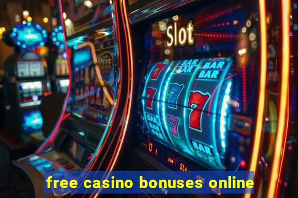 free casino bonuses online