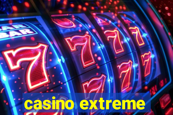 casino extreme