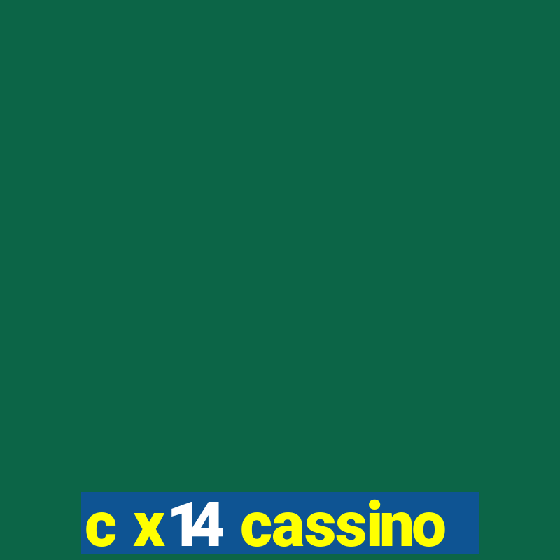 c x14 cassino