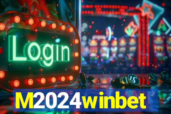 M2024winbet