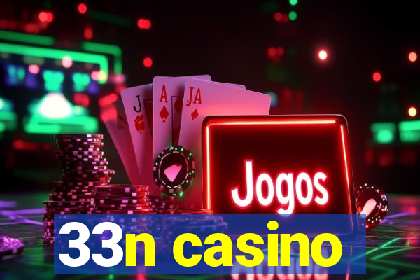 33n casino